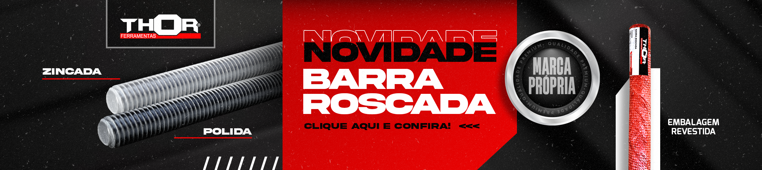 BARRA ROSCADA >>>>  THOR 