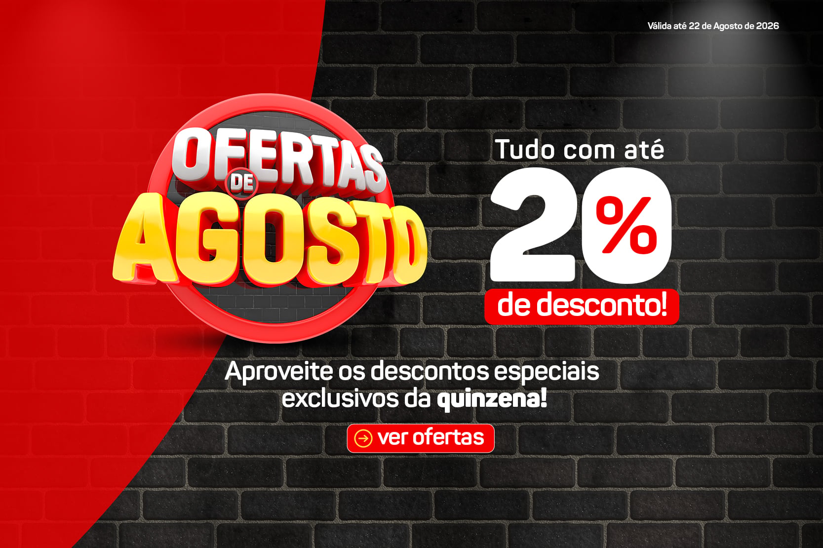 QUINZENA DE OFERTAS - AGOSTO
